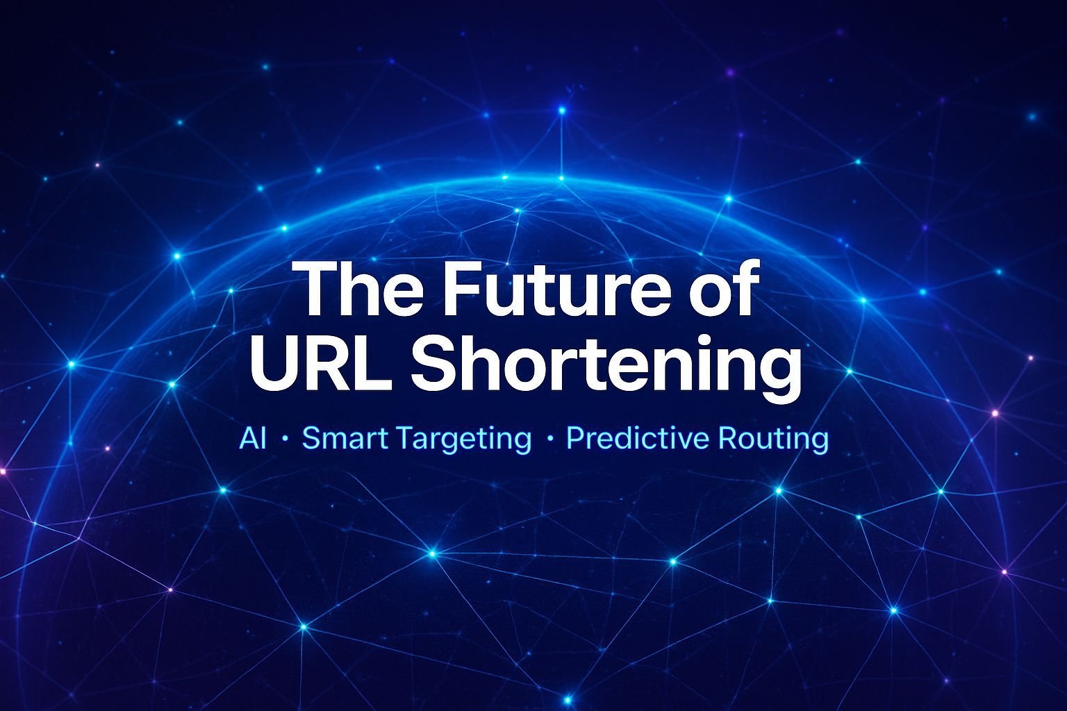 🚀 The Future of URL Shortening: AI, Smart Targeting, and Predictive Routing